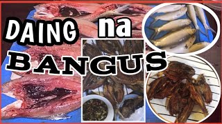 DAING NA BANGUS  FRIED MILKFISH  Filipino dish [upl. by Trevlac963]