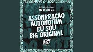 Assombração Automotiva Eu Sou Big Original [upl. by Ardnasil]