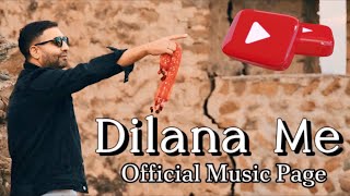 Dilana Me 2024  Iura Pir  Official Video [upl. by Wildee910]