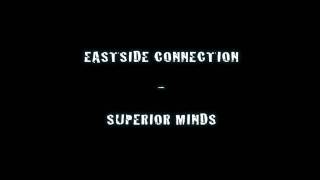 Eastside Connection  Superior Minds HQ [upl. by Enos]