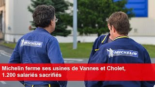 Michelin ferme ses usines de Vannes et Cholet 1200 salariés sacrifiés [upl. by Anthia]