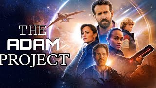 The Adam Project  Hindi Dubbed Full Movie  Ryan Reynolds  The Adam Project Movie Review amp Facts [upl. by Arratal]