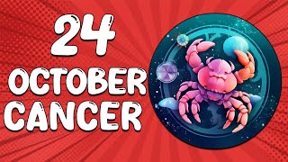 Todays Horosope  CANCER ♋ October 24 2024 ♋ horoscope for today [upl. by Atiran800]