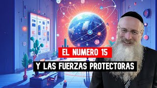 El Numero 15 y las Fuerzas Protectoras [upl. by Asilak261]