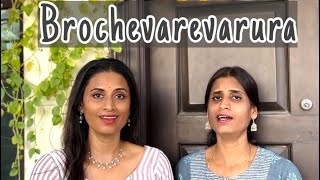 Brochevarevarura by Kousalya amp Sudha  Potturi Sisters [upl. by Byrdie]