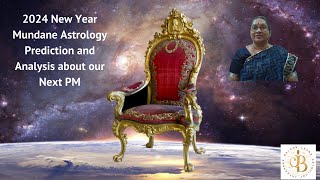 2024 New Year Mundane Astrology Predictions amp Analysis for our Next PM Astro Jayashree Balan [upl. by Anatlus163]