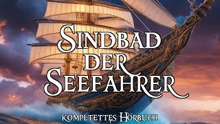 Sindbad der Seefahrer 🌜 das komplette lange Hörbuch aus 1001 Nacht zum Träumen und Einschlafen [upl. by Haeckel]