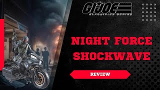 GI Joe Classified Series  Night Force Shockwave 6Inch Figure Unboxing amp Review  Detailed Look [upl. by Pages50]