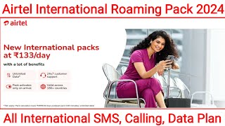 Airtel International Roaming Packs 2024  All Airtel International Roaming Packs for Calling SMS [upl. by Earvin193]