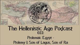 033 Ptolemaic Egypt  Ptolemy I Son of Lagus Son of Ra [upl. by Enitsuj]