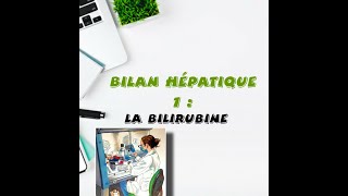 bilan hépatique 1  la bilirubine totaledirecteindirecte [upl. by Ydnyc780]