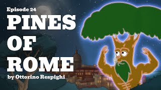 A musical march through the history of Rome  Ep 24 Pines of Rome by Ottorino Respighi [upl. by Catrina932]