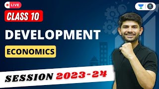 Development Economics  Important Questions and Topics  CLASS 10  Digraj Singh Rajput [upl. by Halie903]