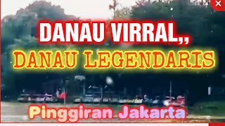 DANAU LEGENDARIS TERKENAL YANG VIRAL DI JAKARTA INDONESIA [upl. by Arnon]