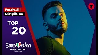 Eurovision 2022  Albania 🇦🇱  Festivali i Këngës 60  Top 20 [upl. by Eolanda646]