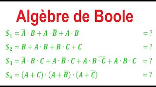 Algèbre de Boole  simplification des expressions 12 LogiquecombinatoireCE [upl. by Clementine]