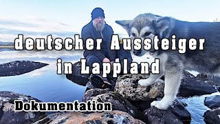 Deutscher Aussteiger baut sein Paradies in Lappland Schweden [upl. by Selena]