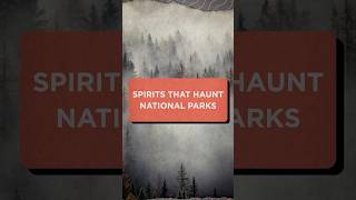 Spirits That Haunt National Parks history nationalparks ghost [upl. by Landmeier]