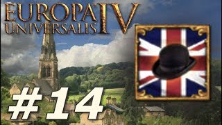 Europa Universalis IV Rule Britannia  Anglophile  Part 14 [upl. by Welsh740]