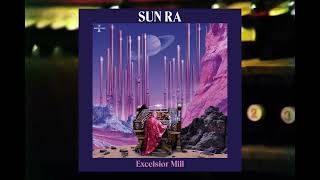 Sun Ra  Excelsior Mill  on lavender vinyl or CD [upl. by Watkin304]