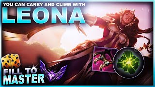 YES YOU CAN CLIMB AND CARRY WITH LEONA  Fill to Master  League of Legends [upl. by Sabino]