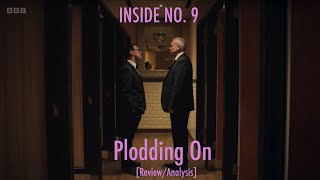 Inside No 9 Series 9 Plodding On REVIEWANALYSIS [upl. by Iver]