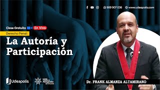 La Autoría y Participación  Frank Almanza Altamirano [upl. by Viva]