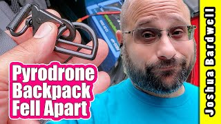 PyroDrone FPV Backpack fell apart on me at Rampage and Im not alone [upl. by Nadirehs]