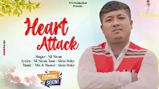 Heart Attack coming song Nil Nitom Mising New song 20242025 nilnitomofficial7292 [upl. by Kosse]