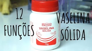 12 FUNÇÕES DA VASELINA SOLIDA QUE VOCE PRECISA SABER [upl. by Catie]