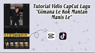 Tutorial Edit Vidio CapCut lagu Gimana Le Kok Mantan Manis Le  Pas Beat [upl. by Jeremiah812]