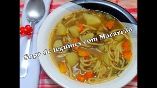 Sopa de Legumes com Macarrao facil e deliciosa Dicas da Biia [upl. by Akoyn]