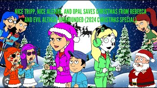 Nice Tripp Nice Alexine and Opal Saves Christmas From Rebecca and Evil AltheaUngrounded [upl. by Attevroc137]