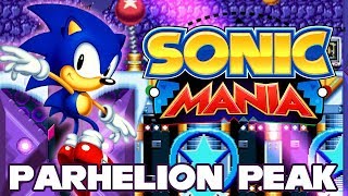 Sonic Mania  Parhelion Peak  Walkthrough [upl. by Notsgnik]