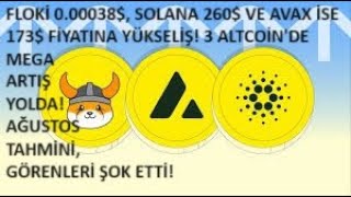 FLOKÄ° 000038 SOLANA 260 VE AVAX 173 OLDUKÃ‡A GÃœÃ‡LÃœ AÄžUSTOS FÄ°YAT TAHMÄ°NÄ° AÃ‡IKLANDIðŸš€SON DAKÄ°KAðŸ”¥ [upl. by Labina21]