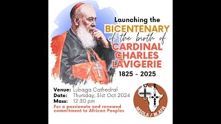 LAUNCHING OF THE BICENTENARY OF THE BIRTH OF CARDINAL CHARLES LAVIGERIE 18252025 [upl. by Dittman]