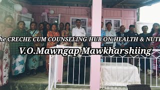 Plie u MB Kurbah MLA Mawphlang iaka Creche cum counseling hub on Health amp Nutrition [upl. by Mitchiner16]