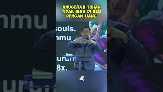 Anugerah Tuhan tidak bisa di beli dengan uangkhotbahkristensingkat motivasi shorts [upl. by Ruzich259]