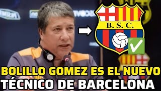 BOLILLO GOMEZ ES EL quotNUEVO TÉCNICO DE BARCELONA SCquot  YA DIRIGIÓ A ECUADOR Y JUNIOR DE BARRANQUILLA [upl. by Padgett]