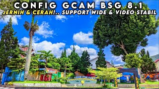 JERNIH amp CERAH 🔥 CONFIG GCAM BSG 81 SUPPORT WIDE DAN VIDEO STABIL [upl. by Yetah]