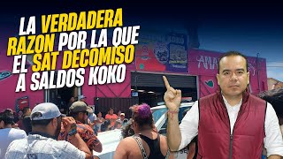 La Verdadera Razón Por la Que El SAT Decomiso a Saldos Koko Tijuana  Logística  Ecommerce  SG [upl. by Asira]