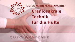 Craniosacrale Techniken Hüfte Sacrum Behandlung Osteopathie Therapie deutsch Hüftgelenk cranio [upl. by Hirai]