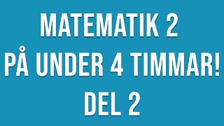 Matematik 2c eller 2b2a på under 4h Del 2 av 2 [upl. by Hess]