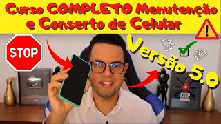 CURSO Completo MANUTENÇÃO e Conserto de CELULAR VERSÃO 50 MELHOR Curso de Manutenção de CELULAR [upl. by Mikkel564]