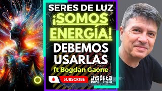 CANALIZAN 🔥 I Confirman SERES DE LUZ Todo es ENERGÍA debemos aprovechar BENEFICIOS Bogdan Gaone [upl. by Laenej394]