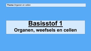 VMBO HAVO 1  Organen en cellen  Basisstof 1 Organen weefsels en cellen [upl. by Suiram136]