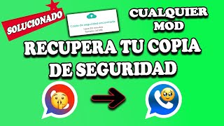 Cómo Recuperar mi Copia de Seguridad en WhatsApp Plus o Cualquier Otro MOD Método 2023 ✅ [upl. by Deeraf]