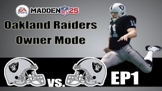 Madden NFL 25 Owner Mode Oakland Raiders  Introduction EP1 [upl. by Geiger497]