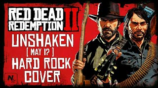 RDR2  Unshaken May I  Hard Rock cover [upl. by Allimrac]