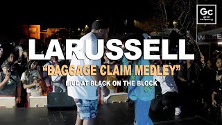 LaRussell Rainbow  Baggage Claim Medley  Live At Black On The Block [upl. by Ennazus]